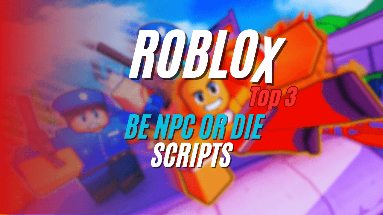 Be NPC or DIE Scripts (1)