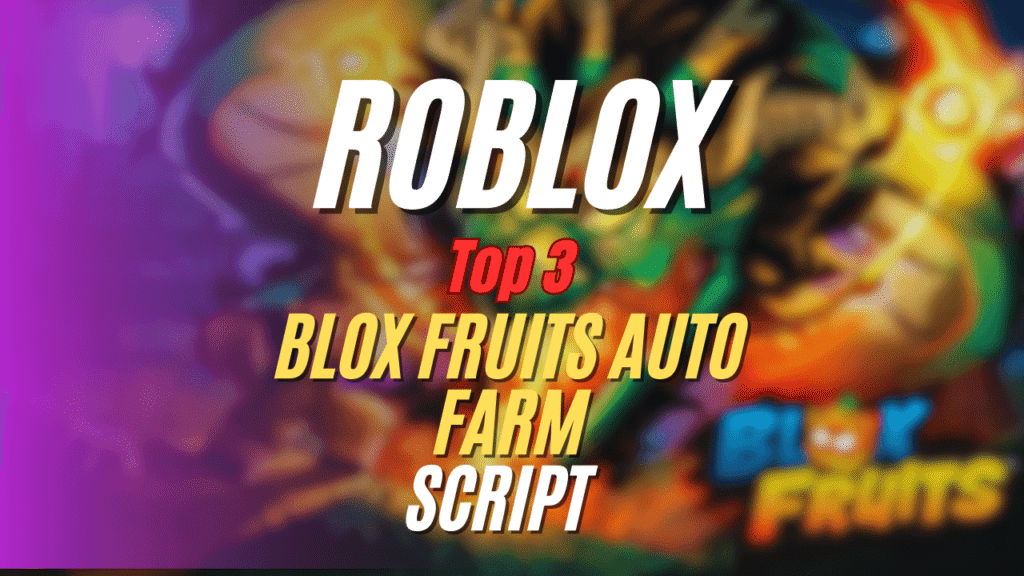 Blox Fruits Auto Farm Scripts