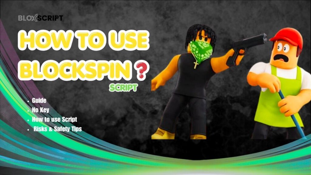 Current image: How to Use BlockSpin Script Guide