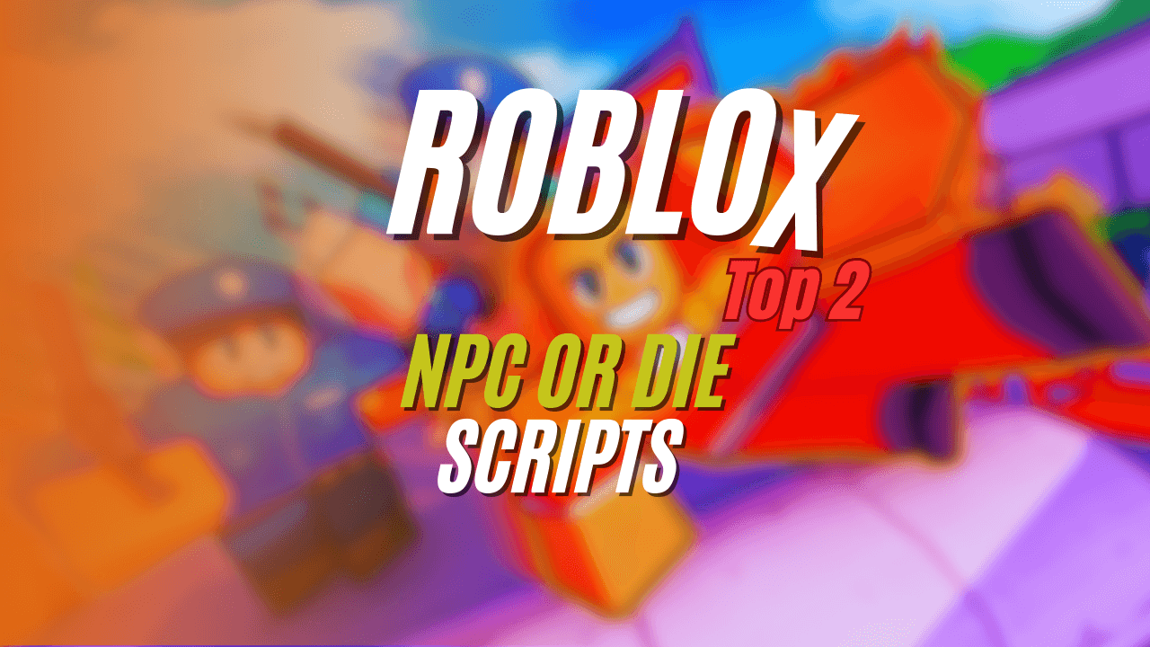 NPC or DIE Script