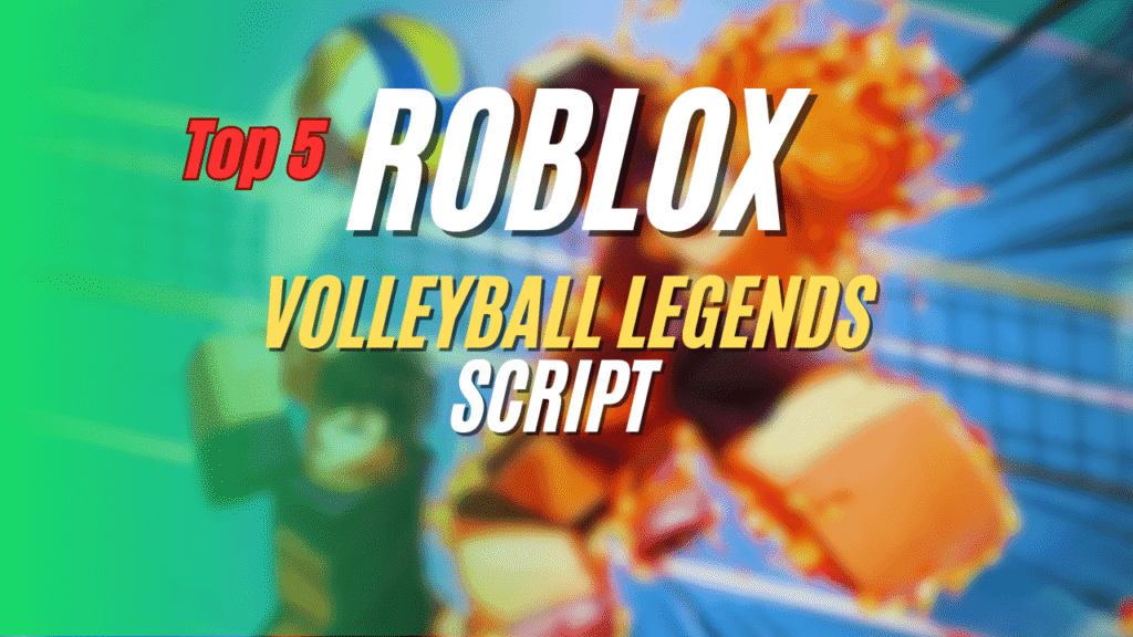Volleyball Legends Script