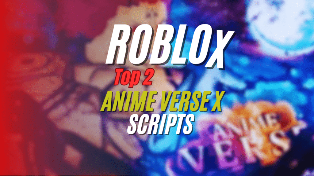 The current image has no alternative text. The file name is: Anime-Verse-X-Script-1-1.png
