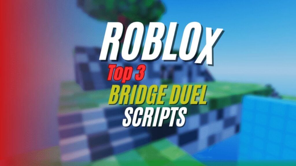 Current image: Bridge Duel Script