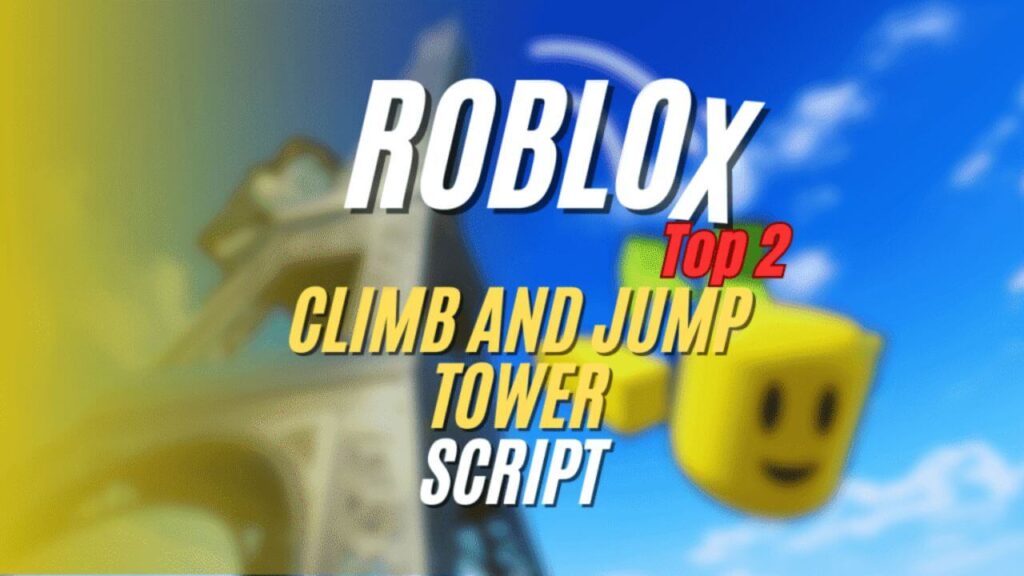 The current image has no alternative text. The file name is: Climb-and-Jump-tower-Script-1.jpg