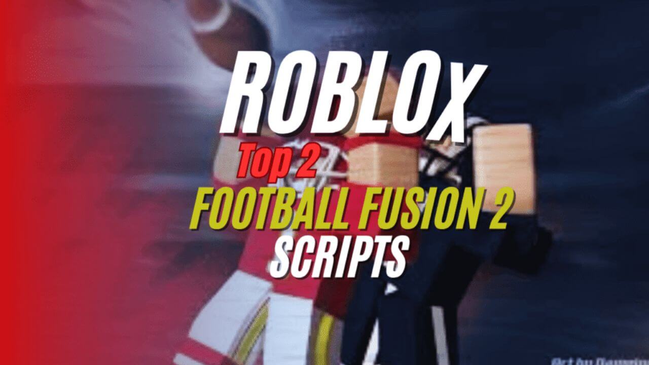 Football Fusion 2 Script