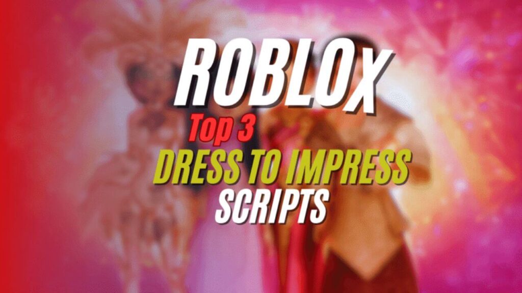 Current image: dress to impress Script