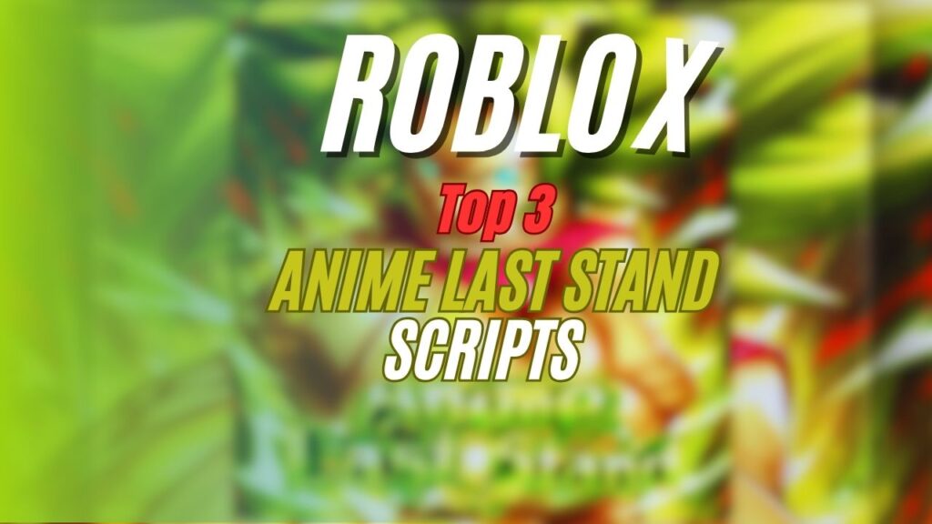 Current image: Anime Last Stand Script