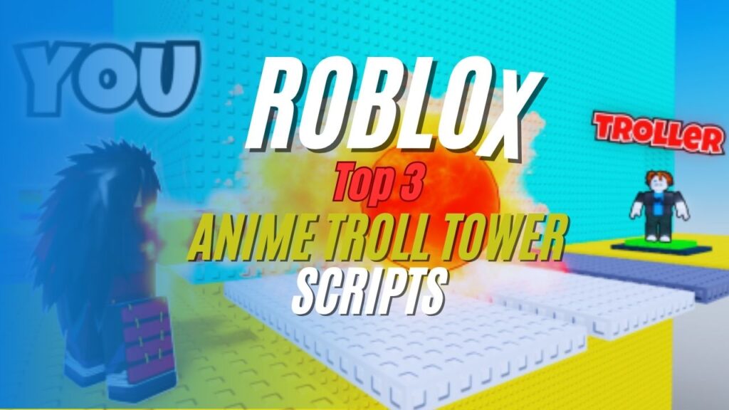 The current image has no alternative text. The file name is: Anime-Troll-Tower-Script.jpg