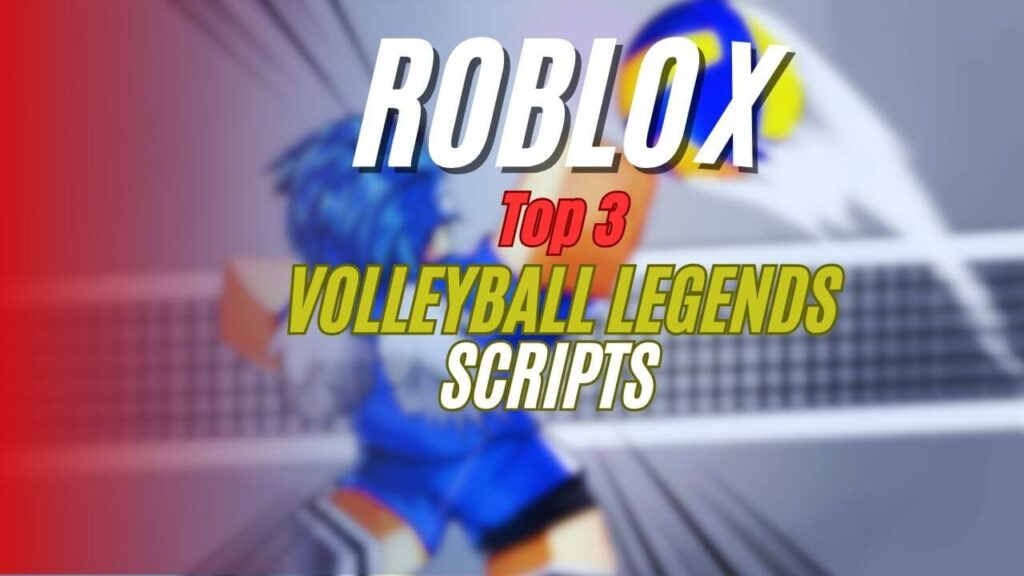 Current image: Volleyball Legends Script