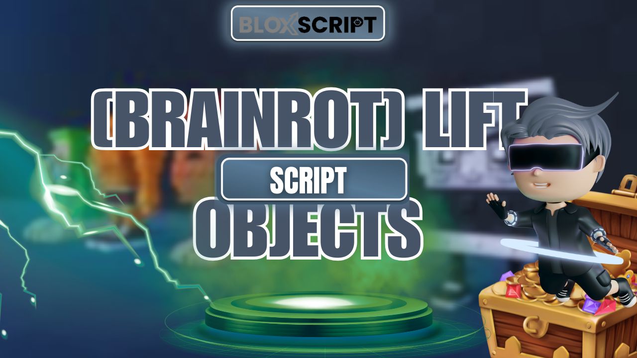 [BRAINROT] Lift Objects Script