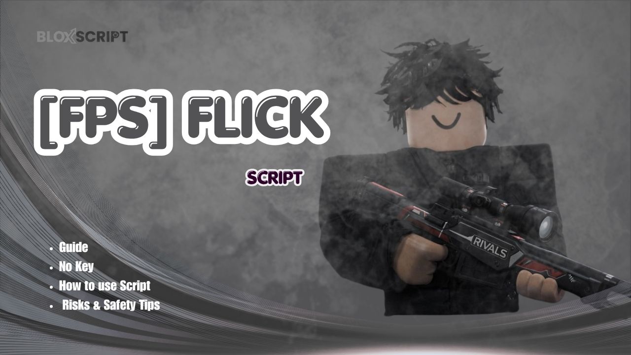 [FPS] Flick Script Guide