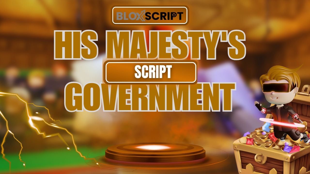 His Majesty's Government Script