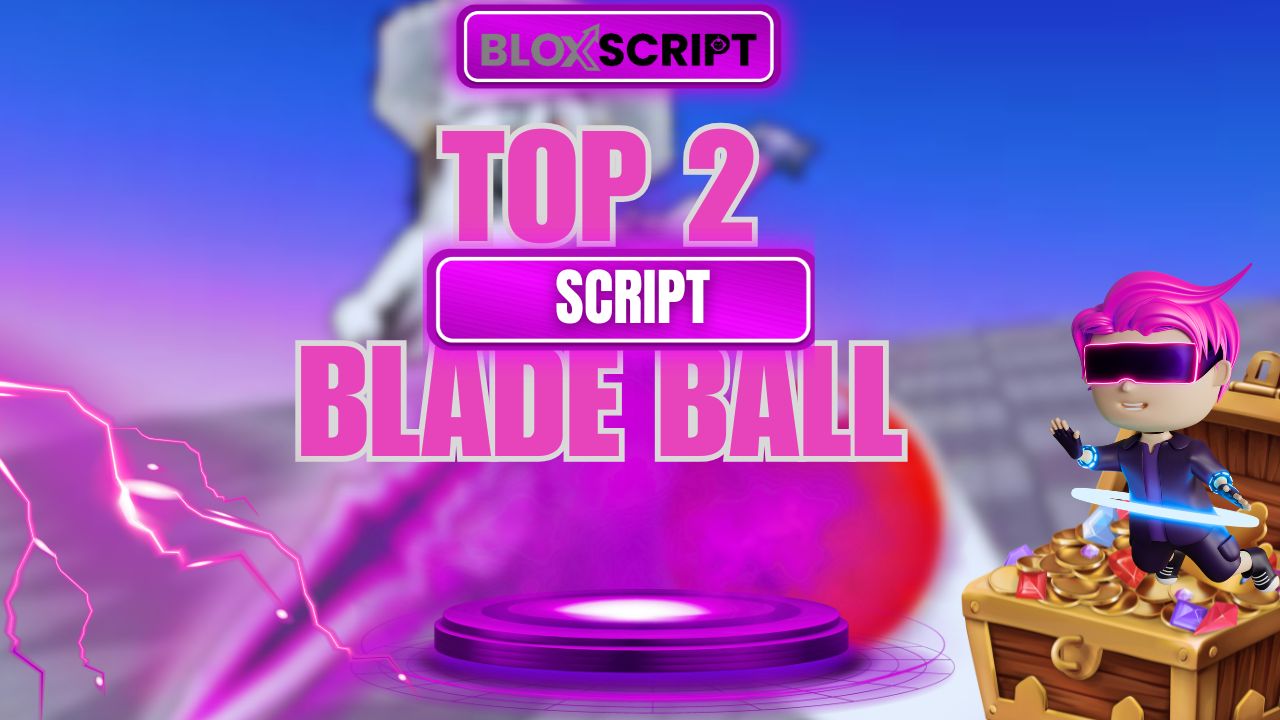 Top 2 Blade Ball Scripts