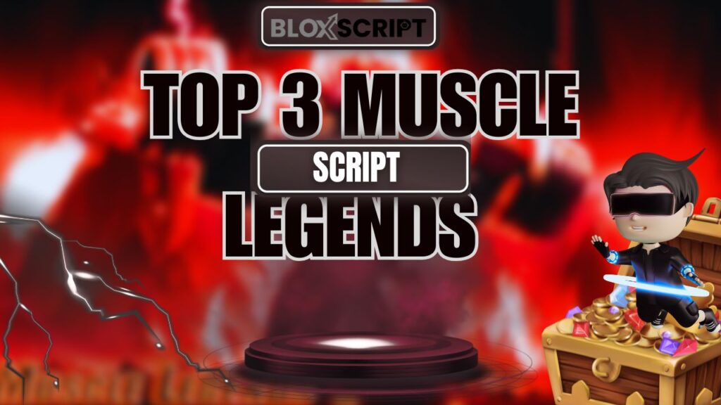 Current image: Top 3 Muscle Legends Script