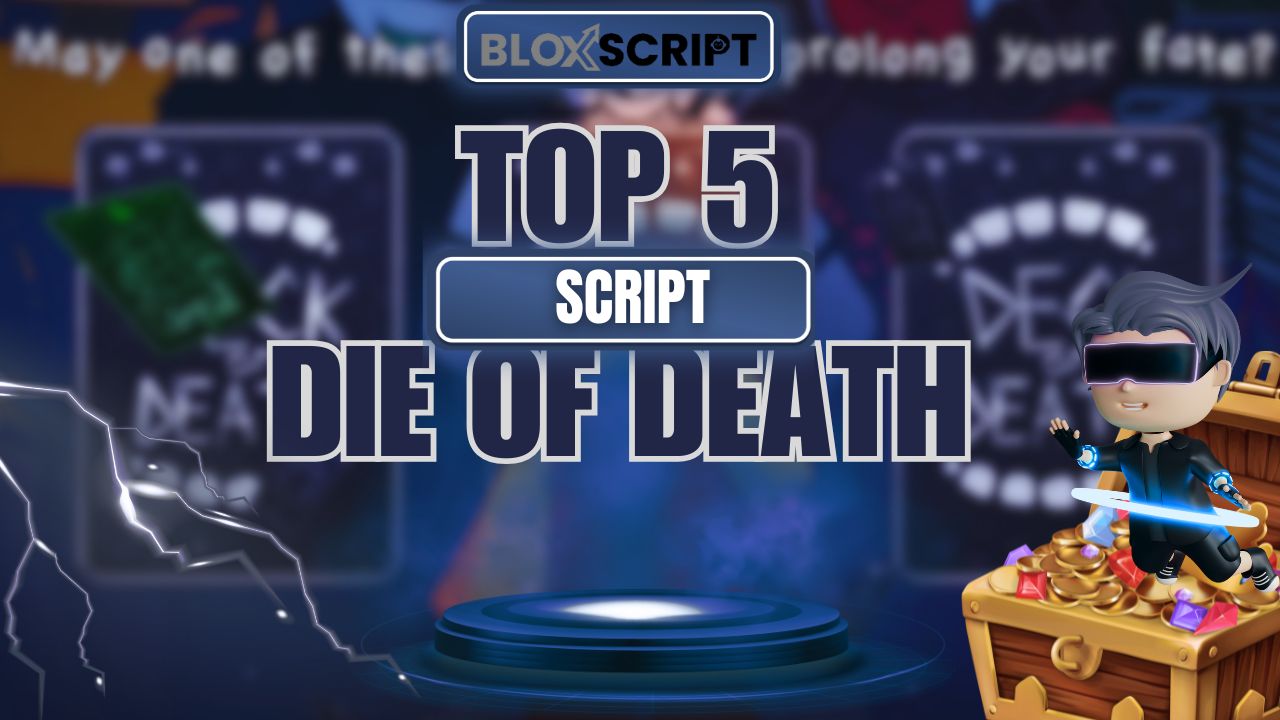 Top 5 Die of Death Script