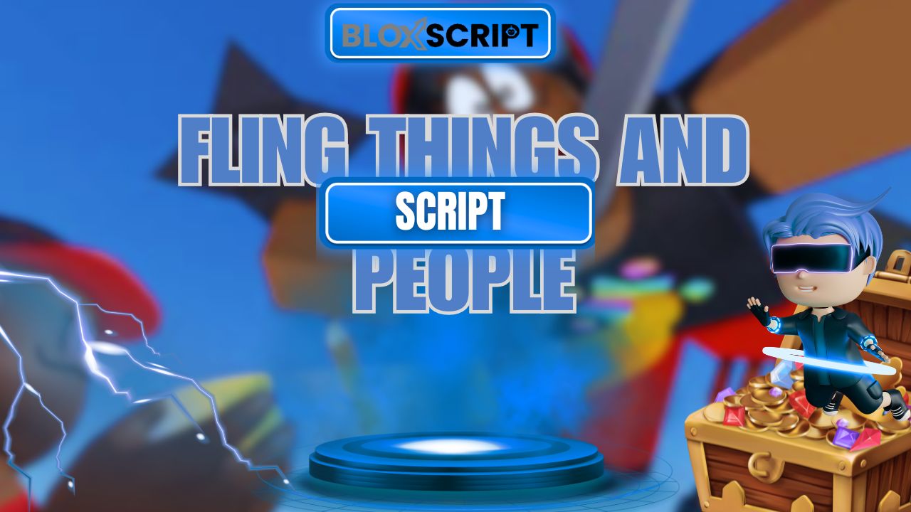 Fling Things and People Script