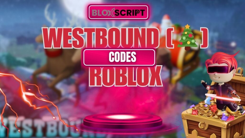 Current image: Westbound [🎄] Script