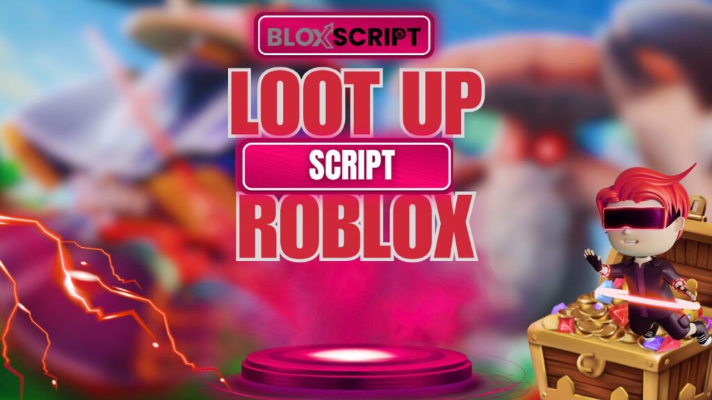 Current image: Loot Up Script