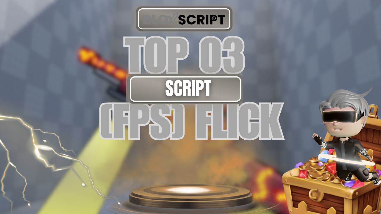 Top 03 [FPS] Flick Script