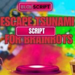 Escape Tsunami For Brainrots Script
