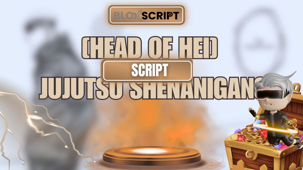 Current image: [HEAD OF HEI] Jujutsu Shenanigans Scripts