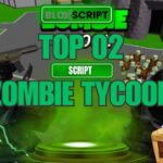 Top 02 Zombie Tycoon Scripts