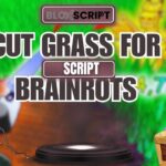Cut Grass for Brainrots Script for roblox