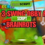 Top 3 Swing Obby for Brainrots Script