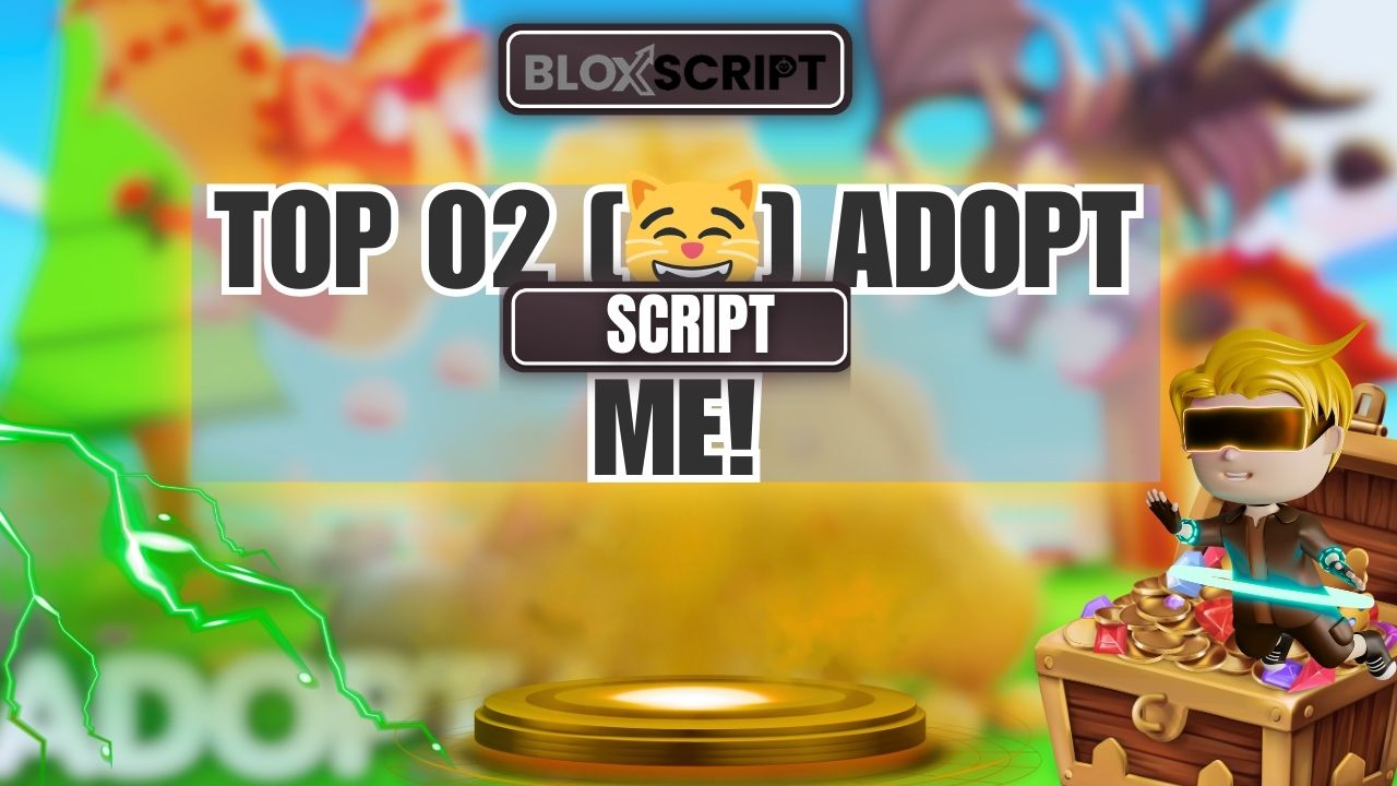 tOP 02 [😸] Adopt Me! Script