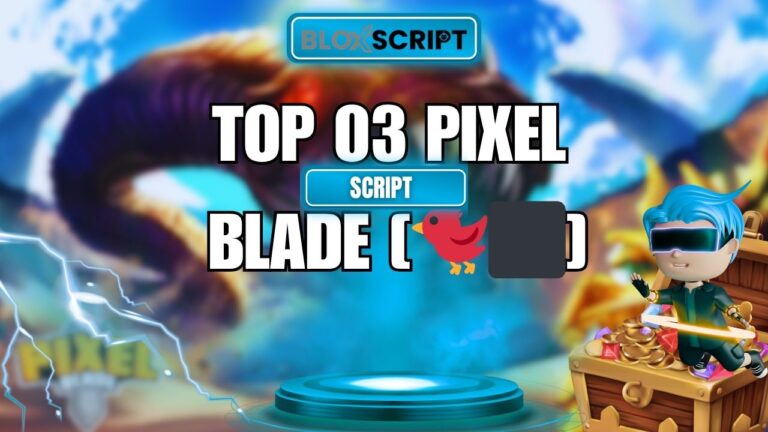 Top 03 Pixel Blade [🐦_⬛] Scripts