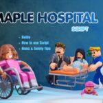 Maple Hospital Script Guide