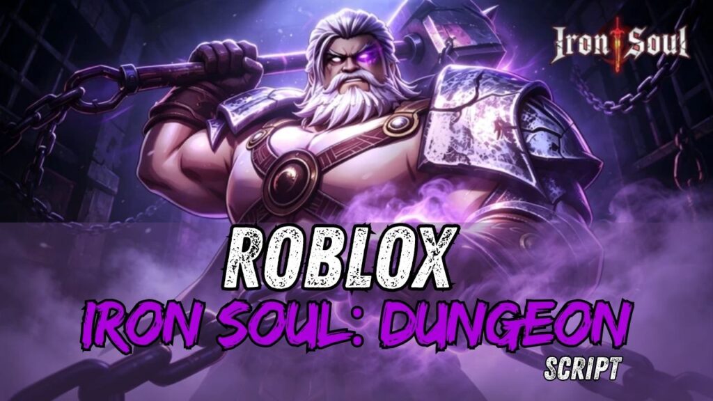 Current image: Iron Soul Dungeon Script For Roblox Free