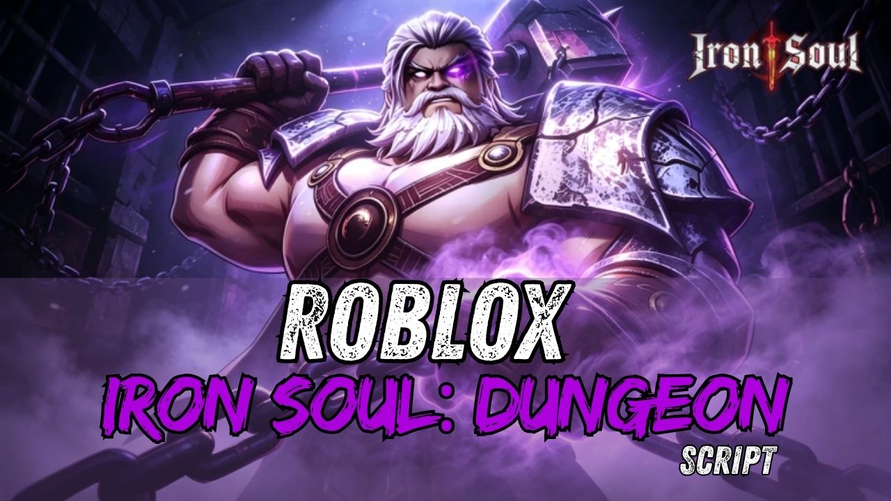 Iron Soul Dungeon Script For Roblox Free